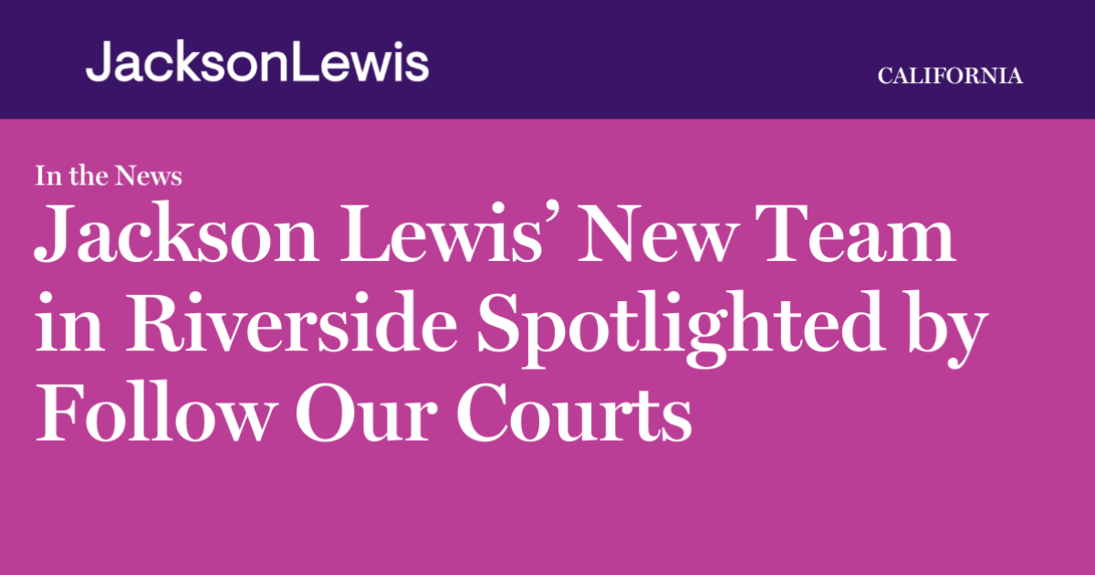 Jackson Lewis' New Team in Riverside Spotlighted by Follow Our Courts